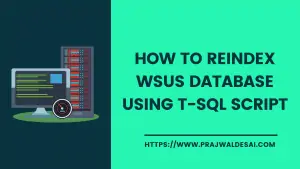 使用T-SQL脚本的Reindex WSUS数据库