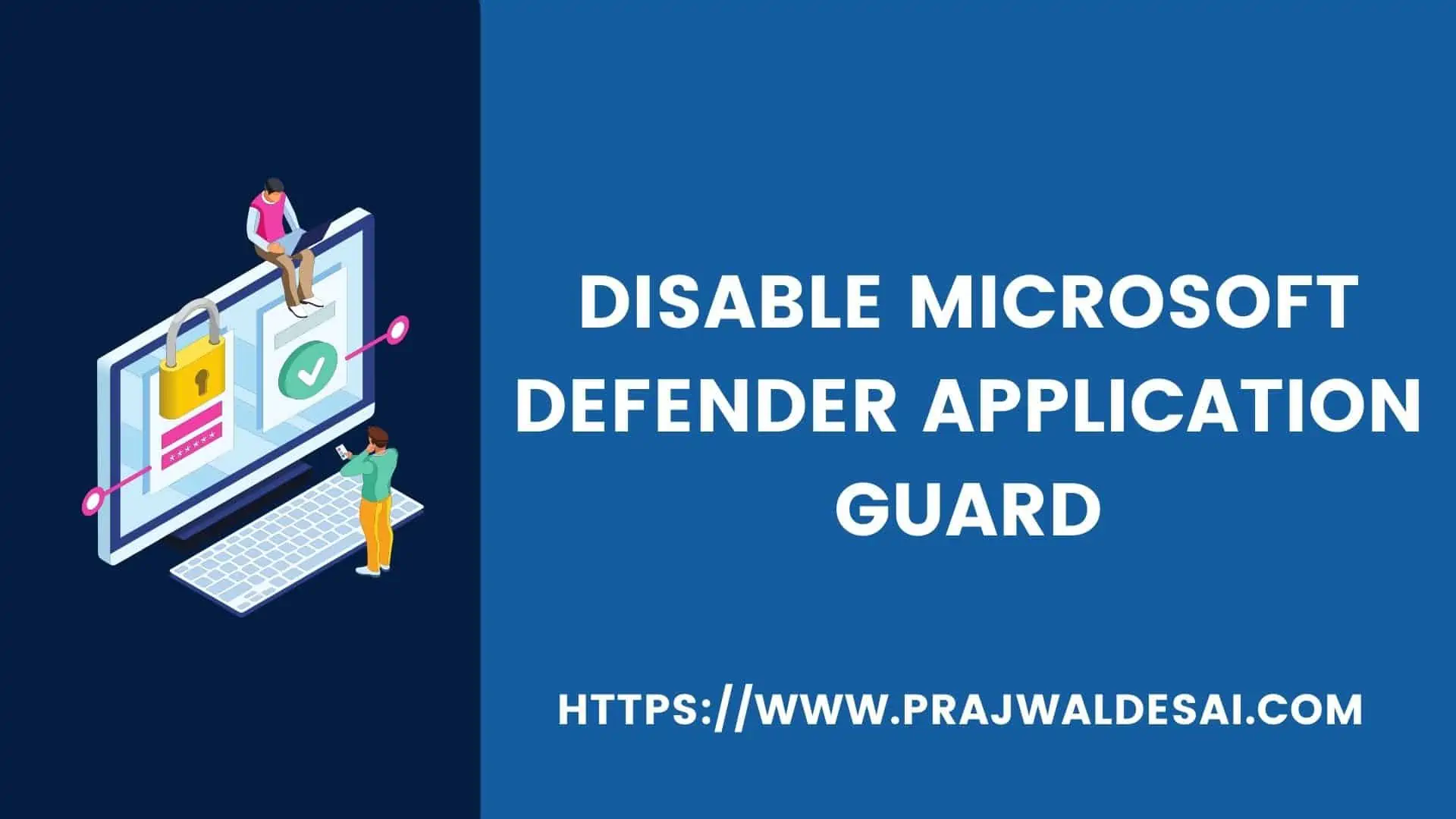 关闭Microsoft Defender应用程序保护的4种最佳方法