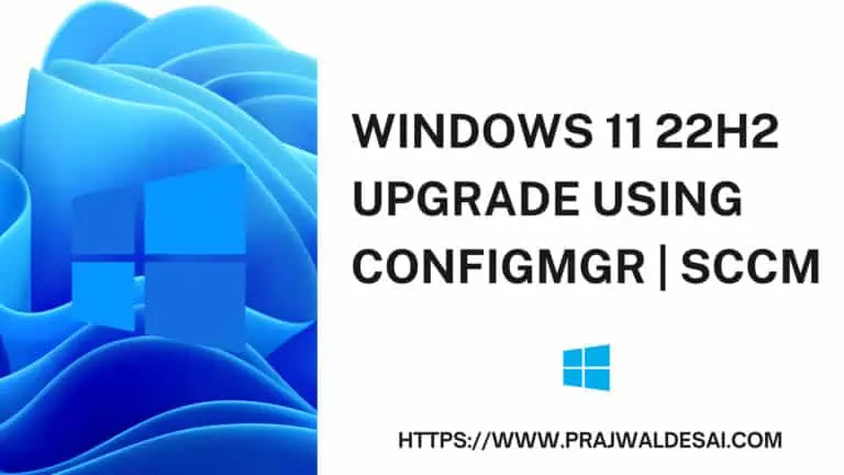 Windows 11 22H2 Upgrade using SCCM | ConfigMgr