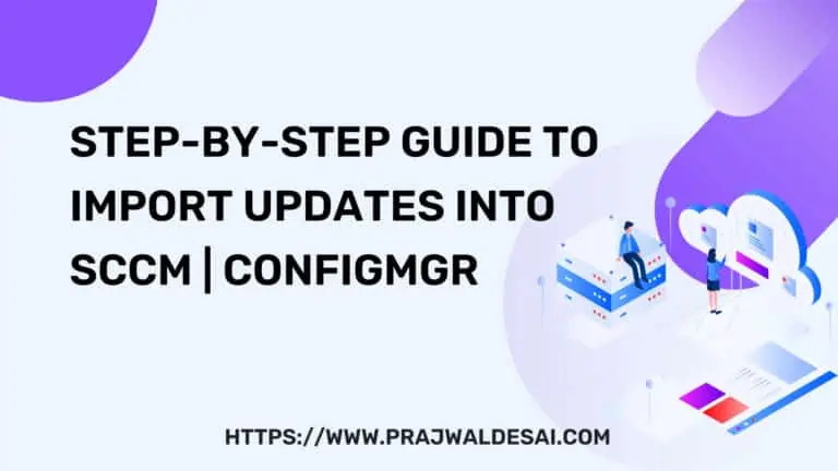 将更新导入SCCM | ConfigMgr的逐步指南