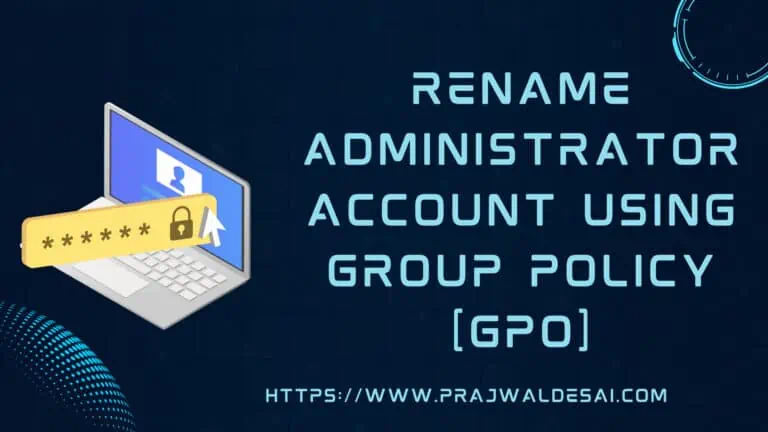 何w to Rename Administrator Account using GPO (Group Policy)