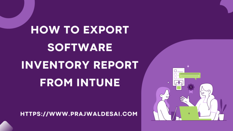 2Ways to Export Software Inventory Report from Intune